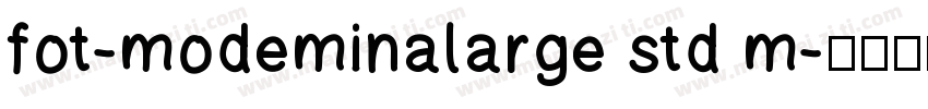 fot-modeminalarge std m字体转换